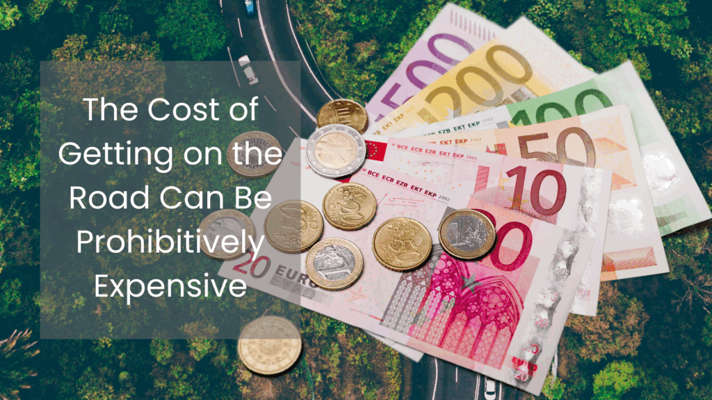 The Cost of Getting on the Road Can Be Prohibitively Expensive