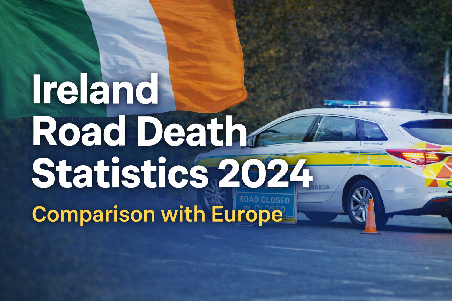 Ireland Road Deaths 2024: Per Capita Comparison with Europe | Get 2 Drive
